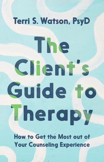 The Client’s Guide to Therapy
