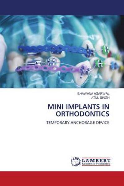 MINI IMPLANTS IN ORTHODONTICS