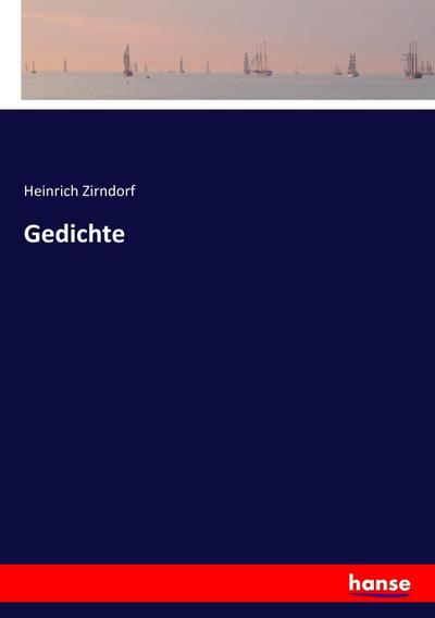 Gedichte - Heinrich Zirndorf