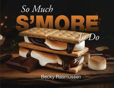 So Much S’more To Do