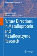 Future Directions in Metalloprotein and Metalloenz