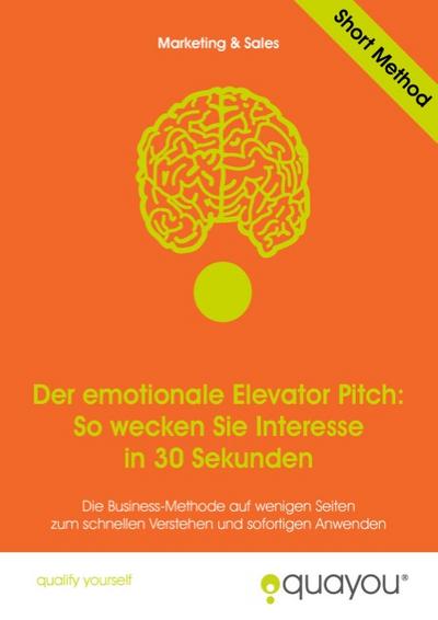 Der emotionale Elevator Pitch: So wecken Sie Interesse in 30 Sekunden