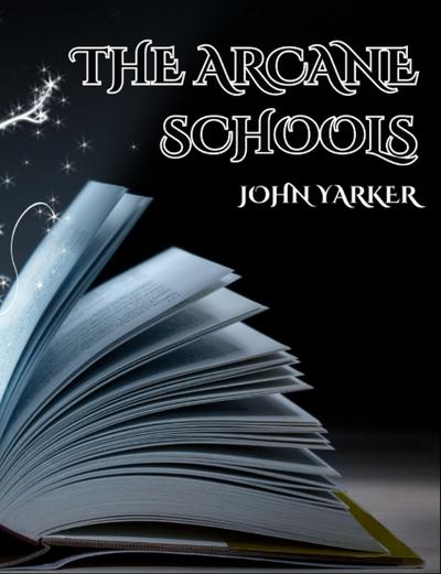 The Arcane Schools