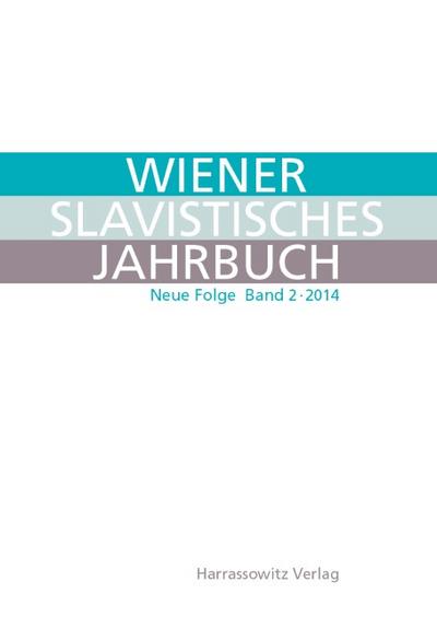 Wiener Slavistisches Jahrbuch / Wiener Slavistisches Jahrbuch. Neue Folge 2 (2014)