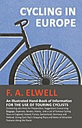 Cycling in Europe - An Illustrated Hand-Book of Information for the use of Touring Cyclists