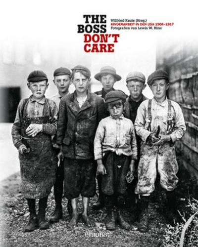 "The boss don’t care". Kinderarbeit in den USA 1908-1917