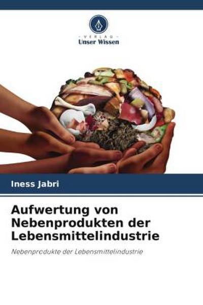 Aufwertung von Nebenprodukten der Lebensmittelindustrie