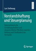 Vorstandshaftung und Steuerplanung
