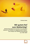 Mit gutem Ruf zum Wahlerfolg?
