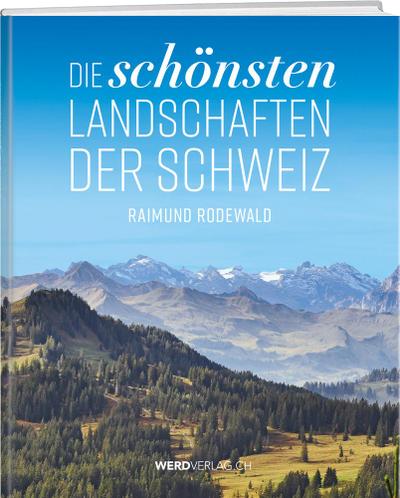 Die schönsten Landschaften der Schweiz