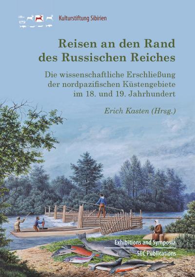 Reisen an den Rand des Russischen Reiches