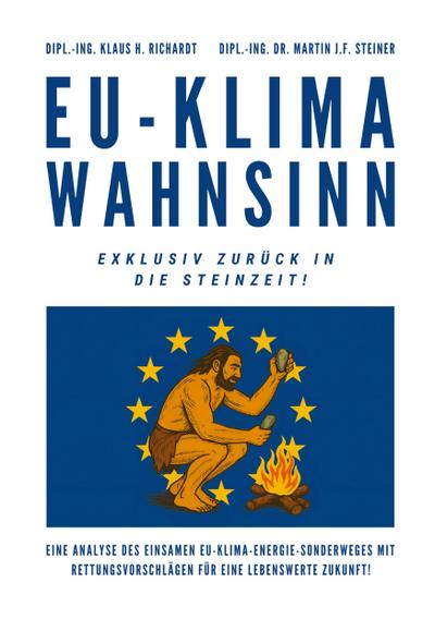 EU-Klimawahnsinn-Exklusiv zurück in die Steinzeit