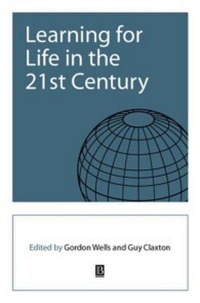 Learning for Life in the 21st Century