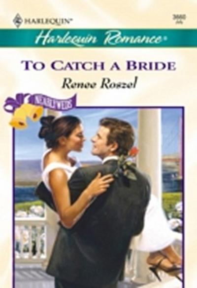 To Catch A Bride