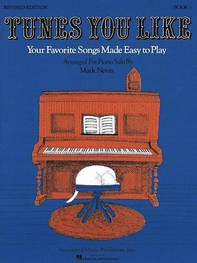 Tunes You Like - Book 1: Easy Piano Solo