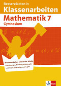 Bessere Noten in Klassenarbeiten Mathematik. 7. Klasse Gymnasium