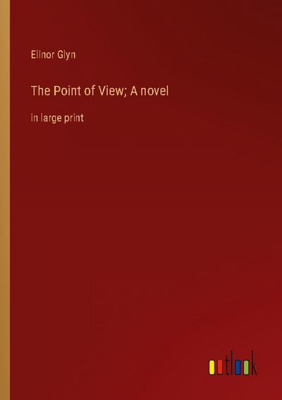 The Point of View; A novel