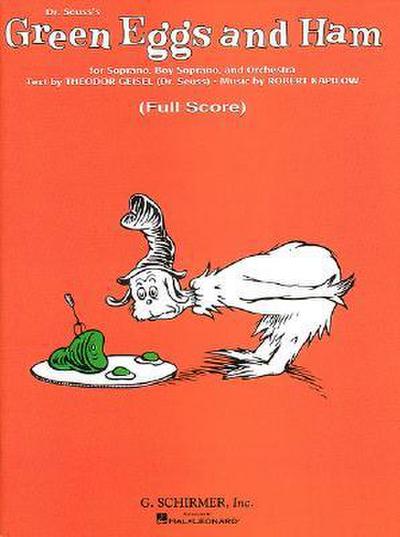 Dr. Seuss’s Green Eggs and Ham for Soprano, Boy Soprano, and Orchestra