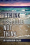 I Think I Should Not Think