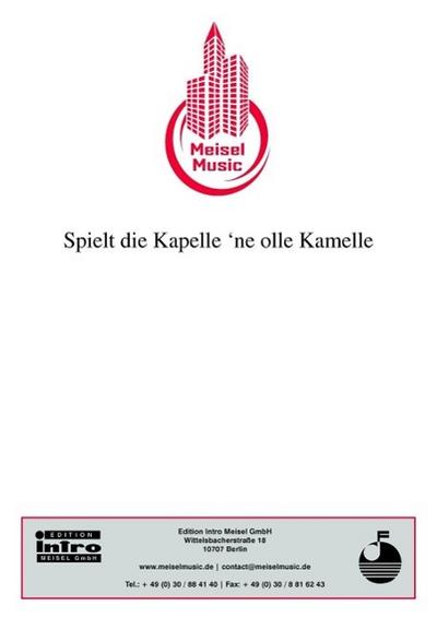 Spielt die Kapelle ’ne olle Kamelle