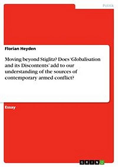Moving beyond Stiglitz? Does ‘Globalisation and its Discontents’ add to our understanding of the sources of contemporary armed conflict?