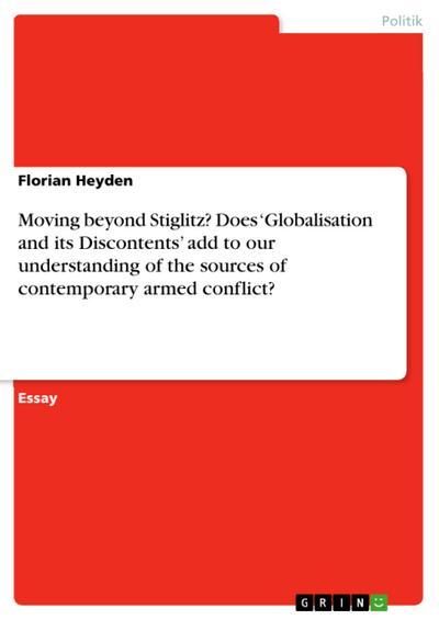 Moving beyond Stiglitz? Does ‘Globalisation and its Discontents’ add to our understanding of the sources of contemporary armed conflict?