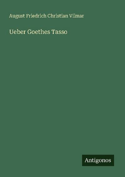 Ueber Goethes Tasso