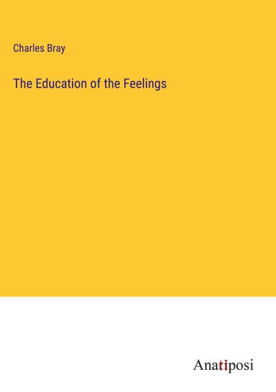 The Education of the Feelings