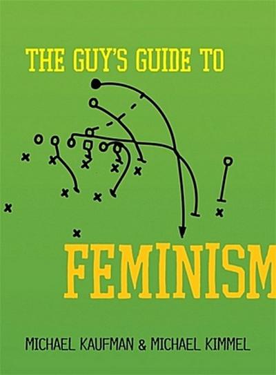 The Guy’s Guide to Feminism