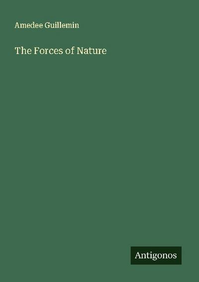The Forces of Nature