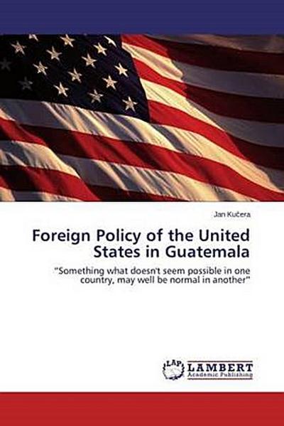 Foreign Policy of the United States in Guatemala