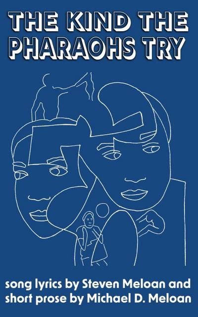 The Kind the Pharaohs Try