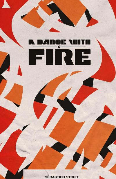 A Dance With Fire