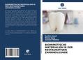 BIOMIMETISCHE MATERIALIEN IN DER RESTAURATIVEN ZAHNHEILKUNDE