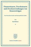 Finanzsteuern, Zwecksteuern und Zweckzuwendungen von Steuererträgen.