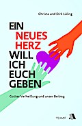 Ein neues Herz will ich euch geben