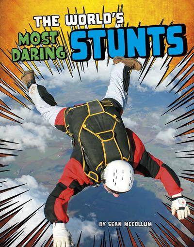 World’s Most Daring Stunts