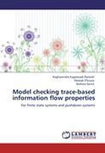 Model checking trace-based information flow properties