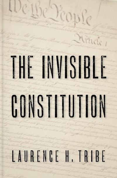 The Invisible Constitution