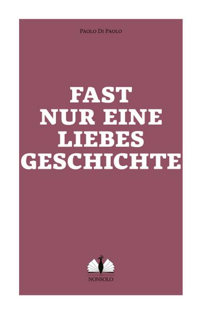 Fast nur eine Liebesgeschichte