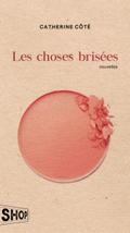 Les choses brisées