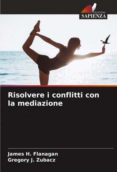 Risolvere i conflitti con la mediazione