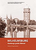 Wilhelmsburg - Hamburgs große Elbinsel