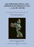Silchester Insula IX: Oppidum to Roman City C. A.D. 85-125/150