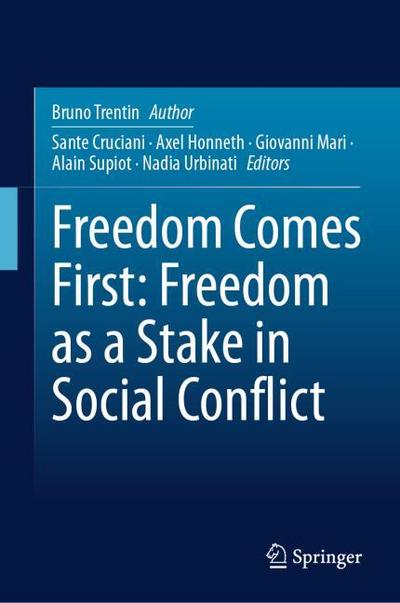 Freedom Comes First: Freedom as a Stake in Social Conflict