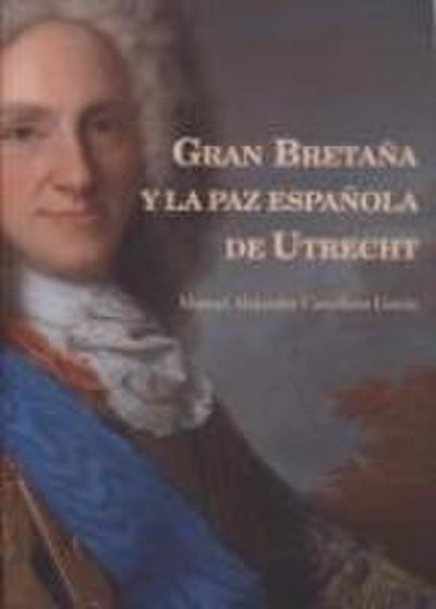 Gran Bretaña y la paz española de Utrecht