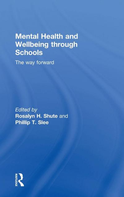 Mental Health and Wellbeing through Schools