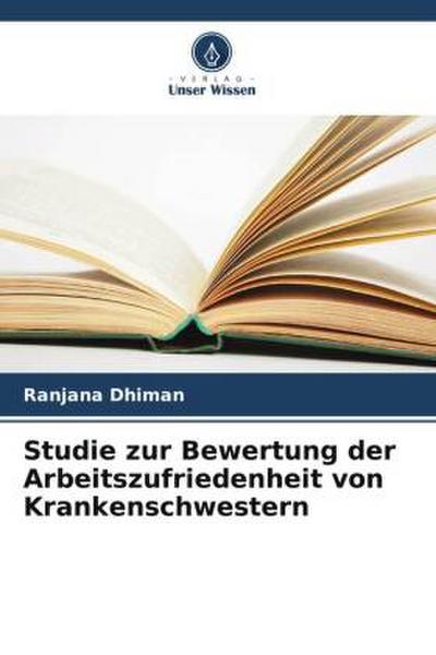 Studie zur Bewertung der Arbeitszufriedenheit von Krankenschwestern