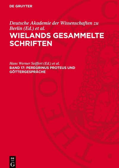 Wielands gesammelte Schriften, Band 17, Peregrinus Proteus und Göttergespräche