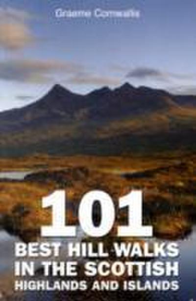 Cornwallis, G: 101 Best Hill Walks in the Scottish Highlands